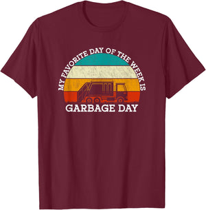 My Favorite Day Is Garbage Day T-Shirt - T-Shirt | Maroon