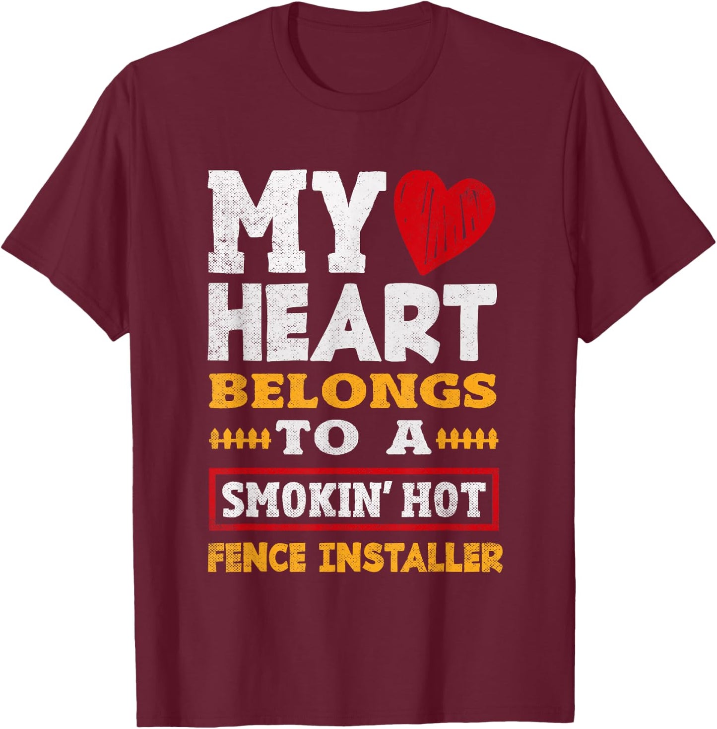 Funny Fencing Specialist Saying Fence Installer T-Shirt - T-Shirt | Maroon