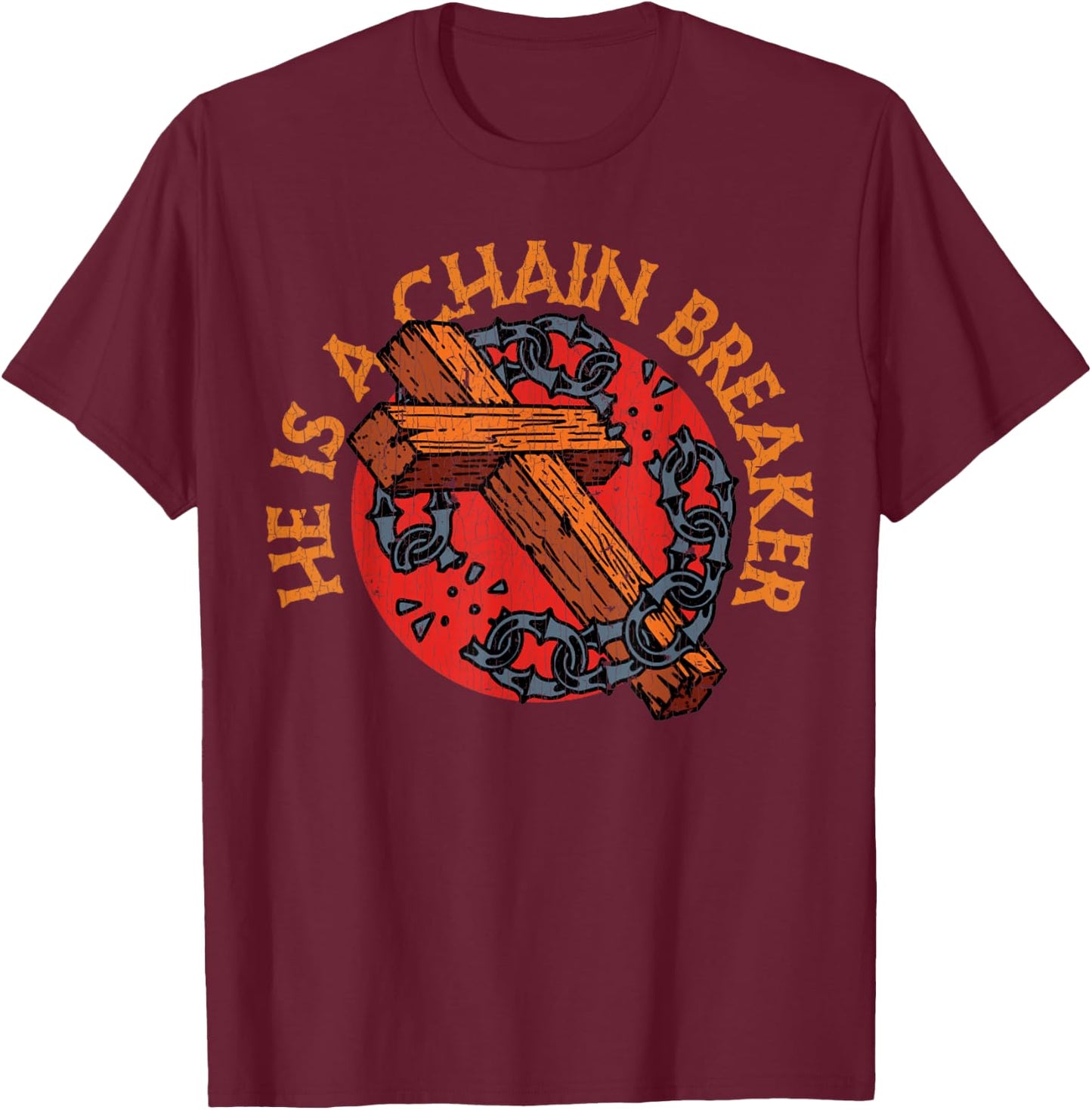 Vintage Christian Apparel Clothing Gifts Chain Breaker T-Shirt - T-Shirt | Maroon