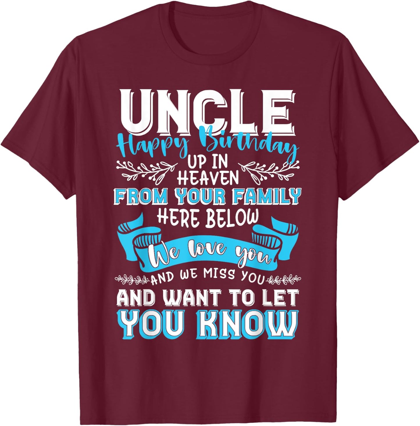 Happy Birthday to My Uncle in Heaven Lost Uncle Memorial T-Shirt - T-Shirt | Maroon