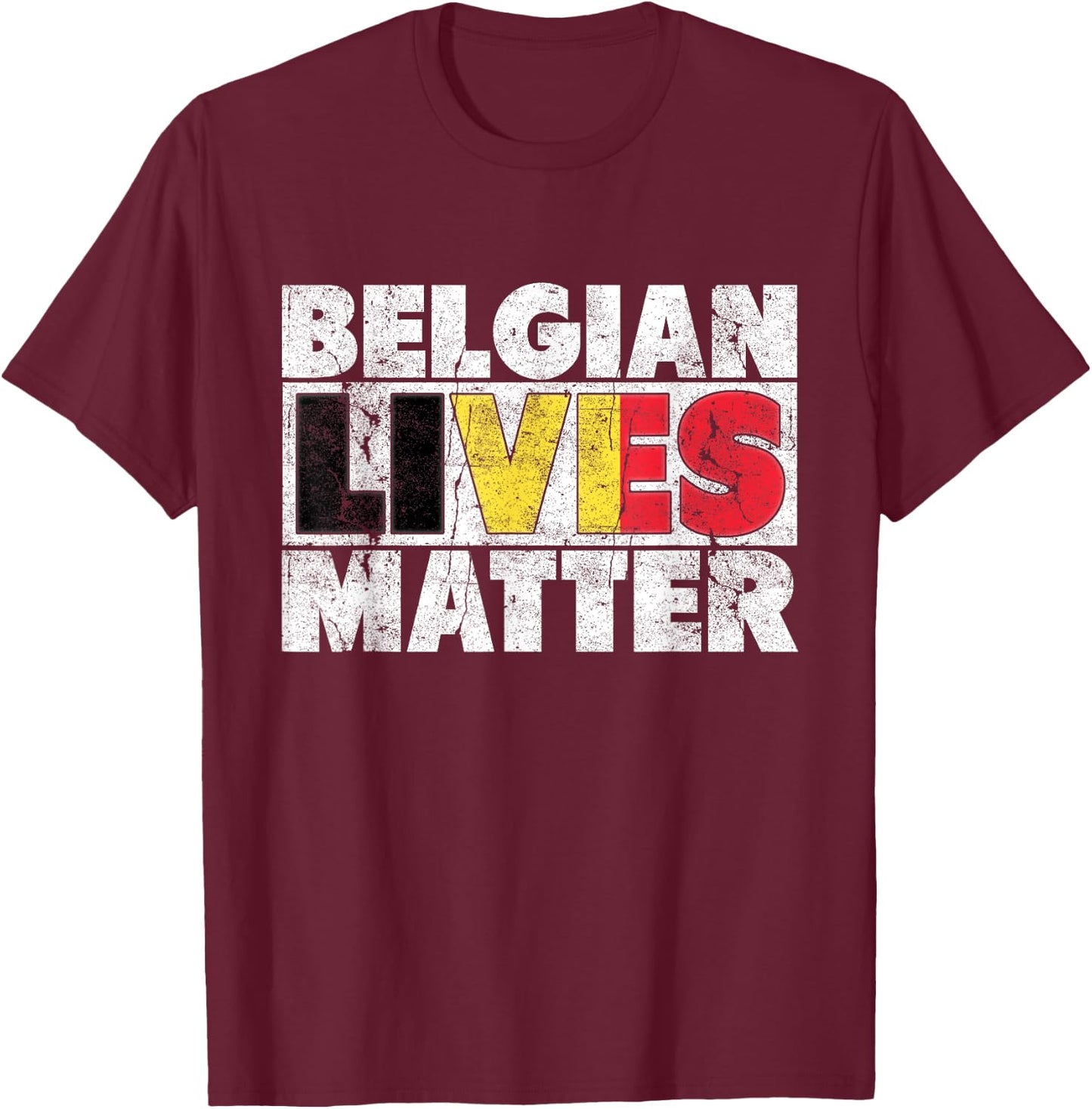 Proud Belgian Lives Matter Belgium Heritage T-Shirt - T-Shirt | Maroon