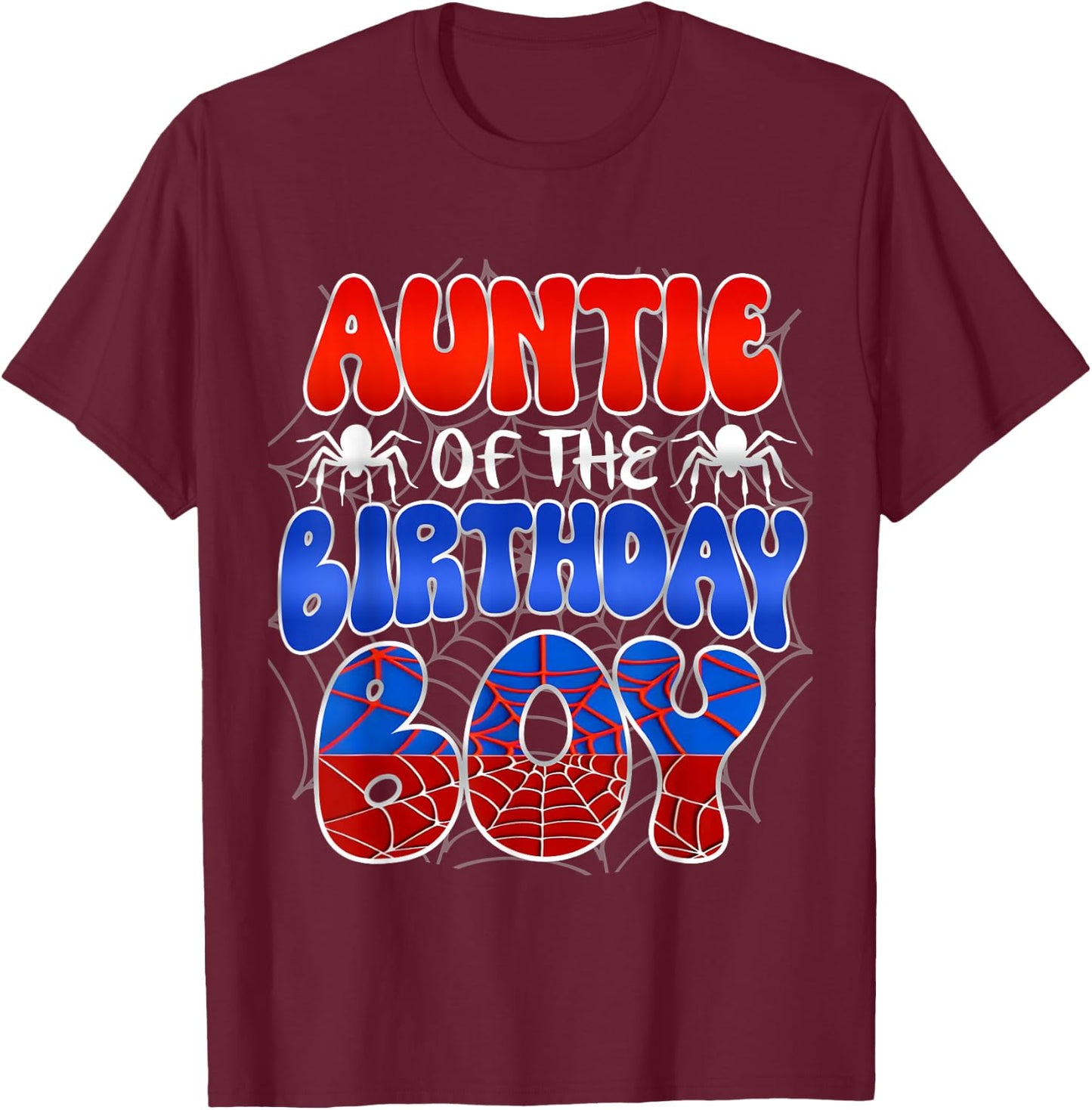 Auntie of the Birthday Boy Costume Spider Web Birthday Party T-Shirt - T-Shirt | Maroon