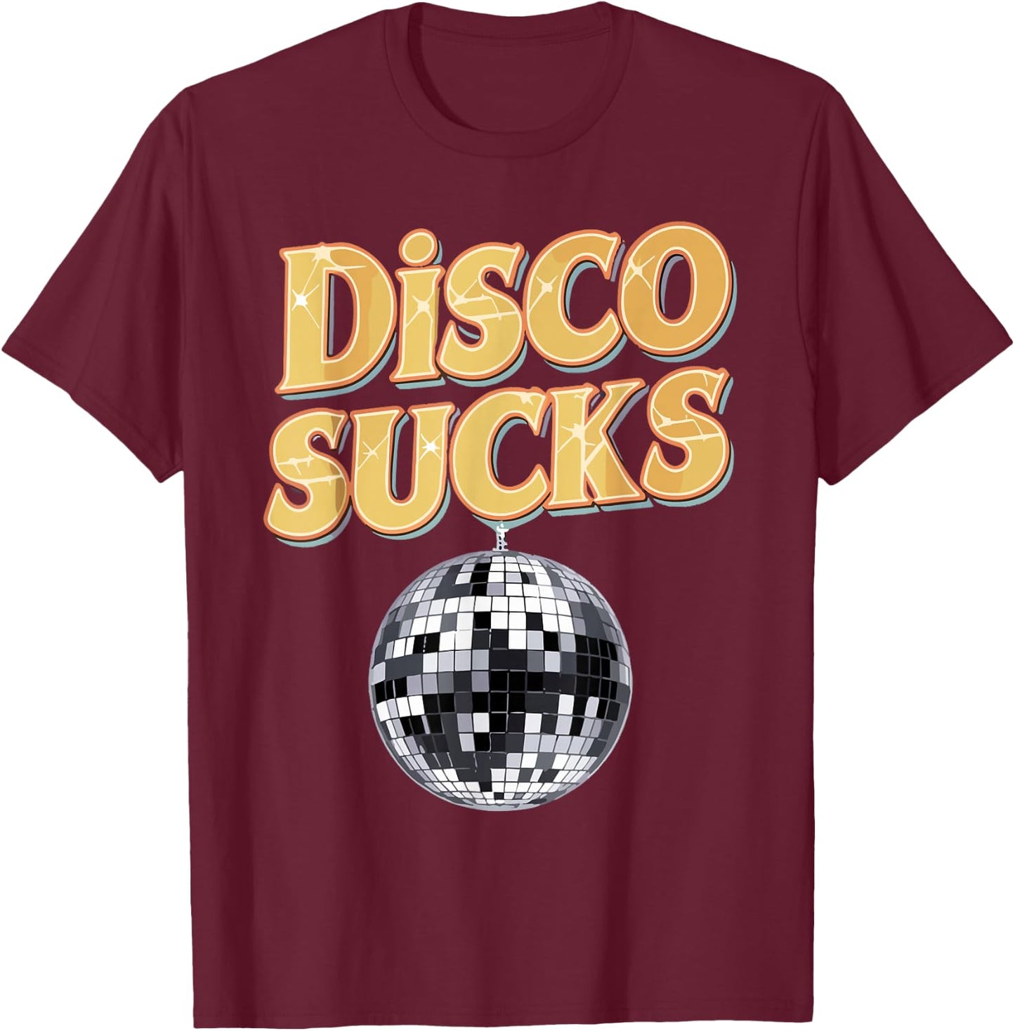 Disco Sucks 70s Style Retro Vintage 80s 60s 90s Funny Music T-Shirt - T-Shirt | Maroon