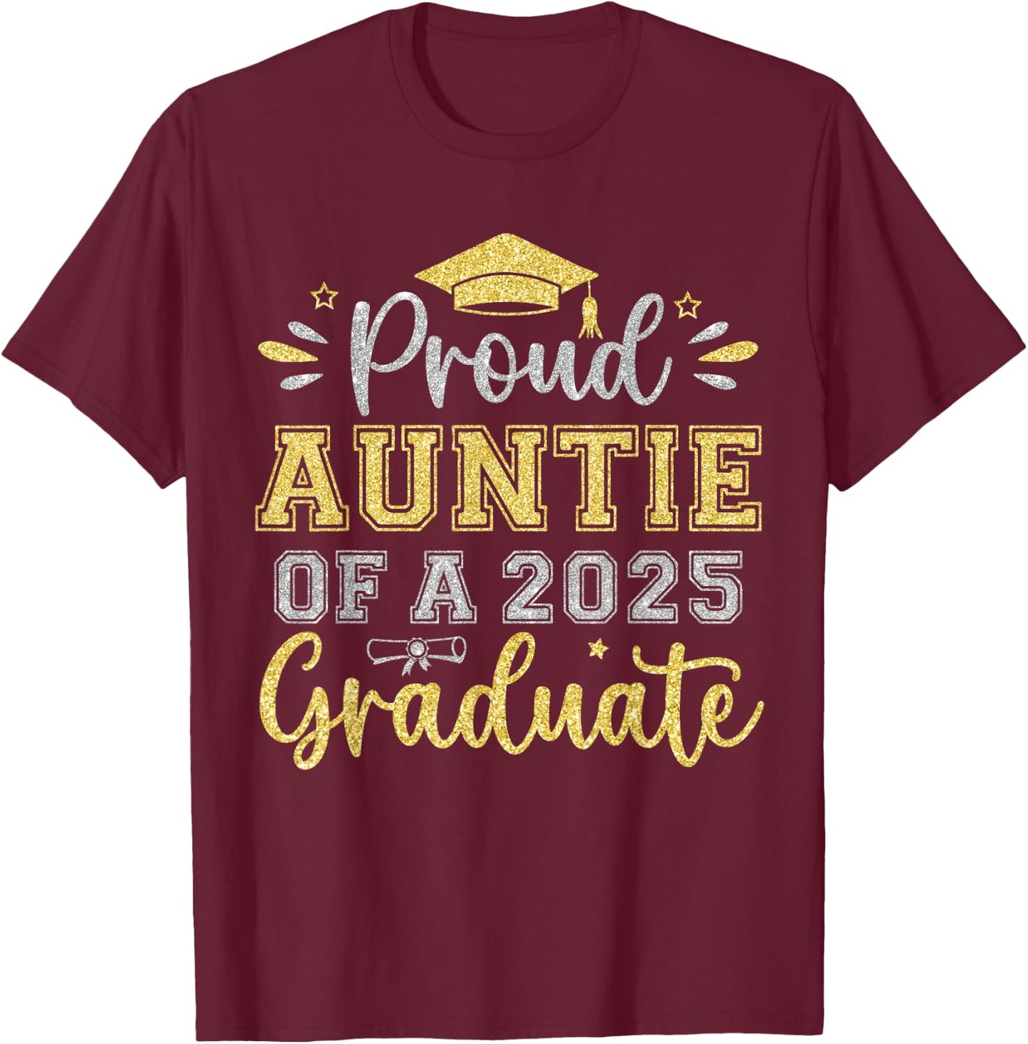 Proud Auntie of a 2025 Graduate Senior Graduation Women T-Shirt - T-Shirt | Maroon