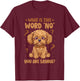 Cavadoodle Cavapoo What Is This Word No You Are Saying T-Shirt - T-Shirt | Maroon