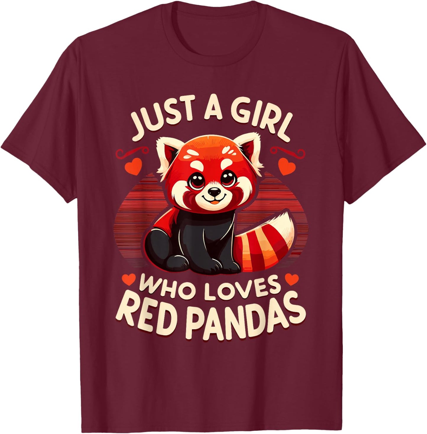 Just a Girl Who Loves Red Pandas Cute Red Panda T-Shirt - T-Shirt | Maroon