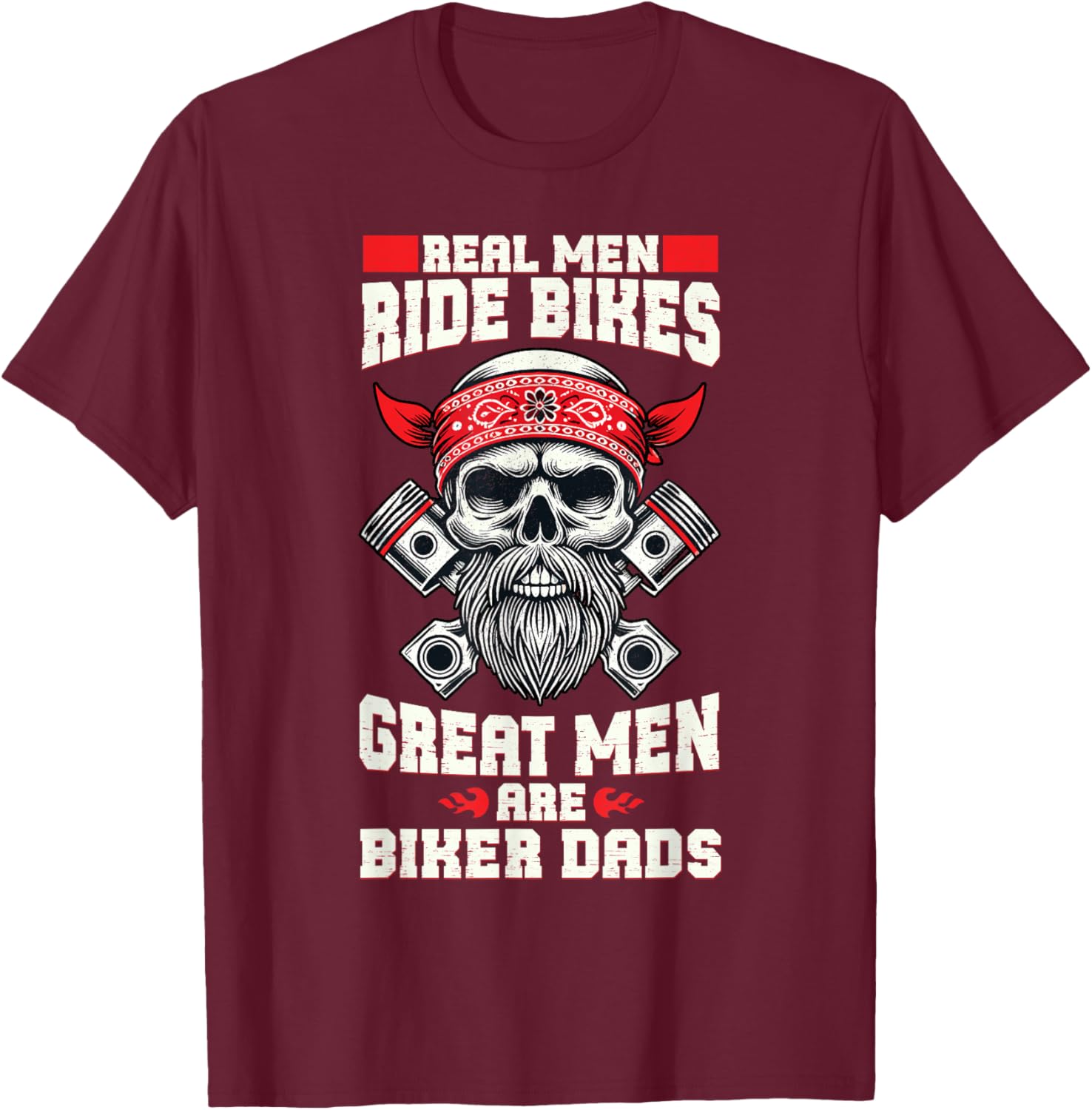 Great Men Are Biker Dads Motorcycle Lover Father's Day T-Shirt - T-Shirt | Maroon