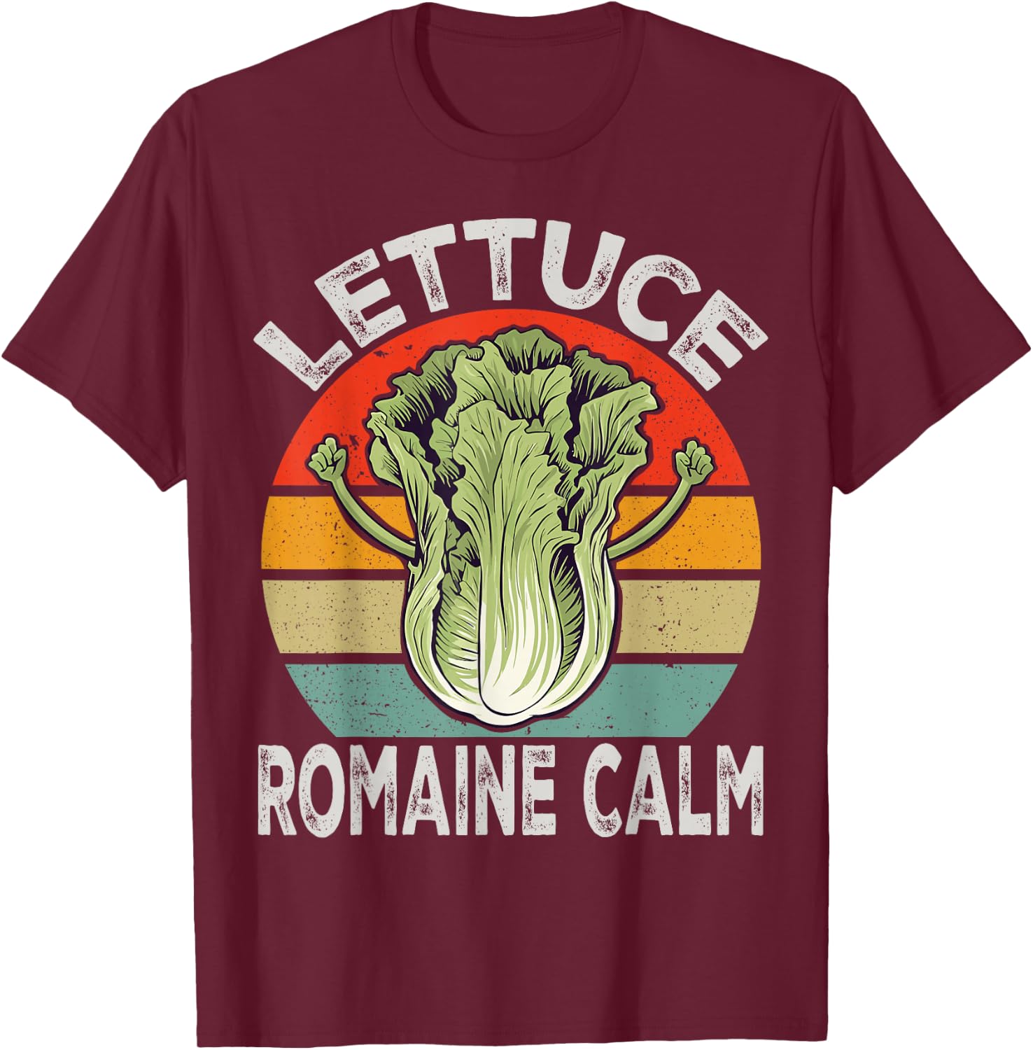 Vegan Shirt Lettuce Romaine Calm Men Women Funny Vegetarian T-Shirt - T-Shirt | Maroon