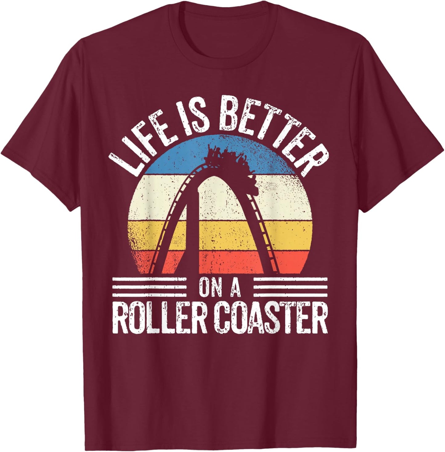 I Love Rollercoasters I Better On A Roller Coaster T-Shirt - T-Shirt | Maroon