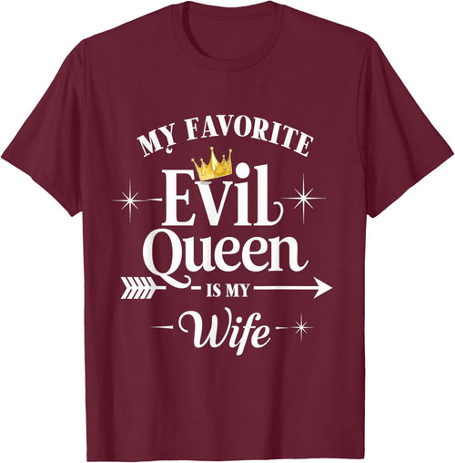 My Favorite Evil Queen Is My Wife Halloween Husband