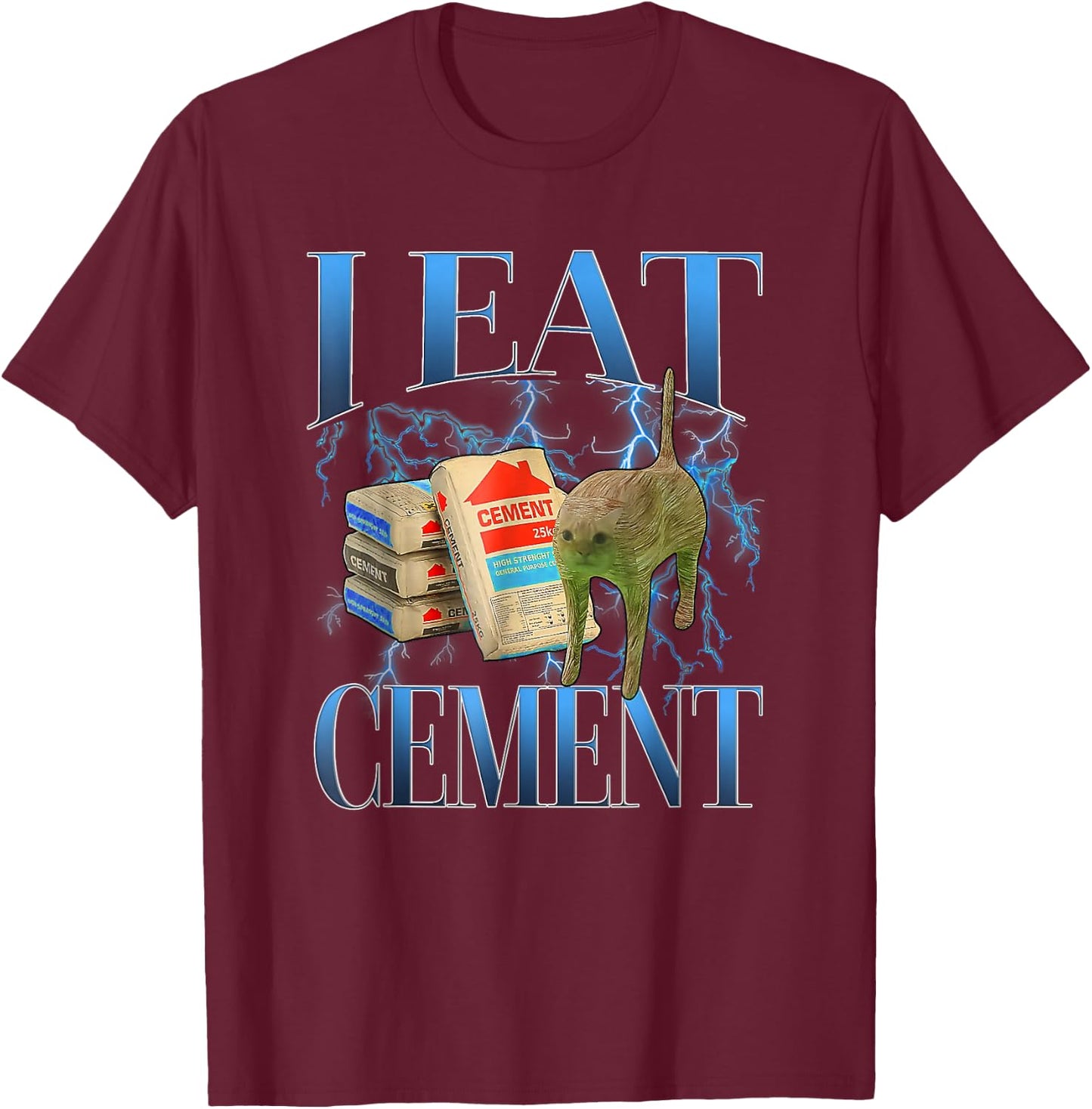 I Eat Cement Cursed Cat Funny Oddly Specific Meme T-Shirt - T-Shirt | Maroon