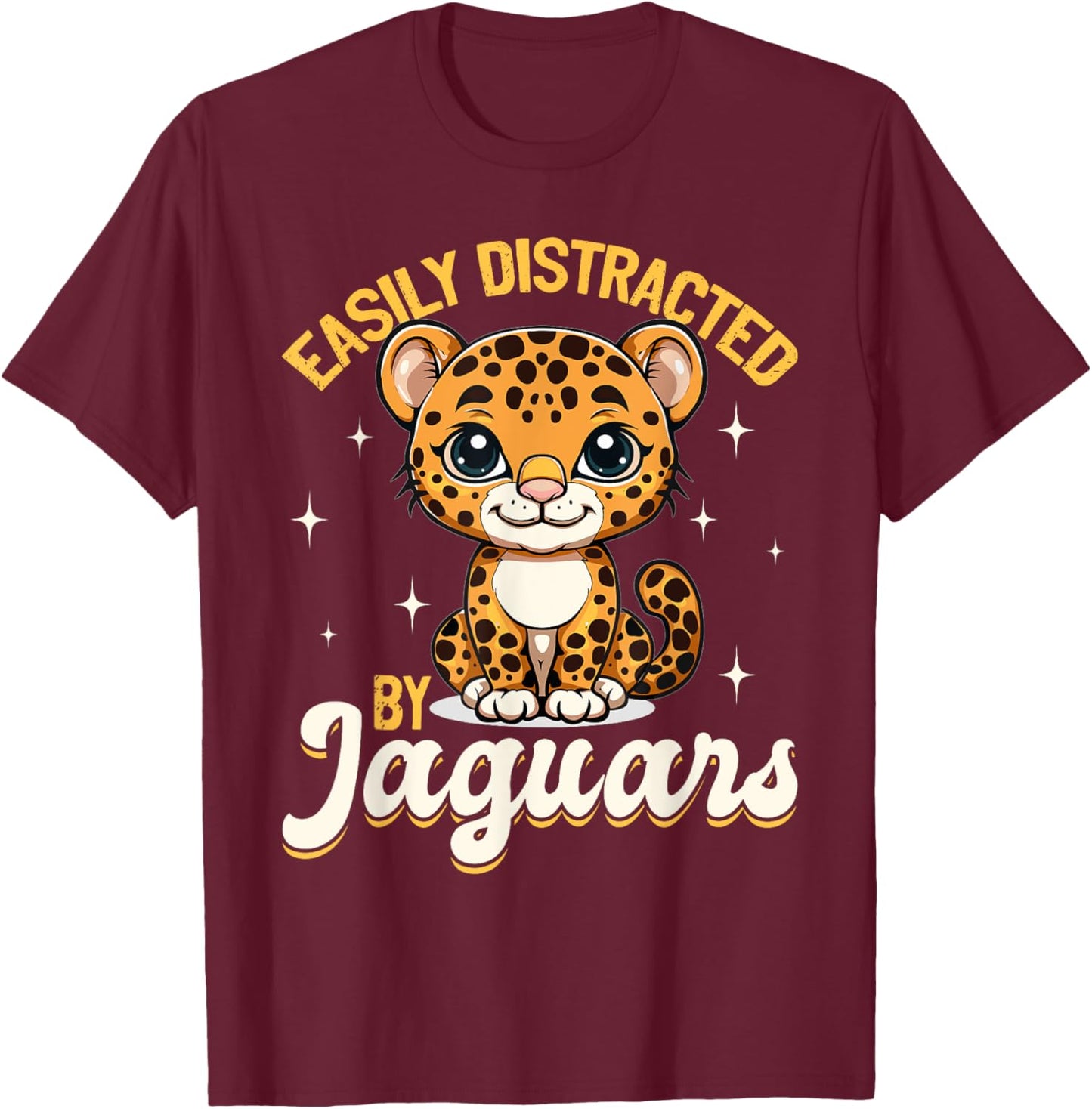 Funny Jaguar Animal Easily Distracted By Jaguars T-Shirt - T-Shirt | Maroon