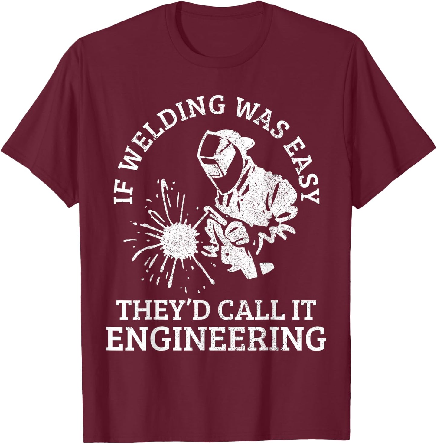 Welder Locksmith Welder Funny Gift T-Shirt - T-Shirt | Maroon