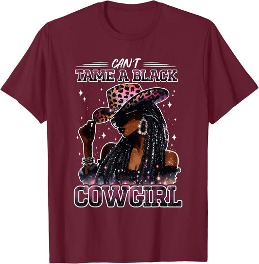 Can't Tame A Black Cowgirl Funny Wild West Horse Country T-Shirt - T-Shirt | Maroon