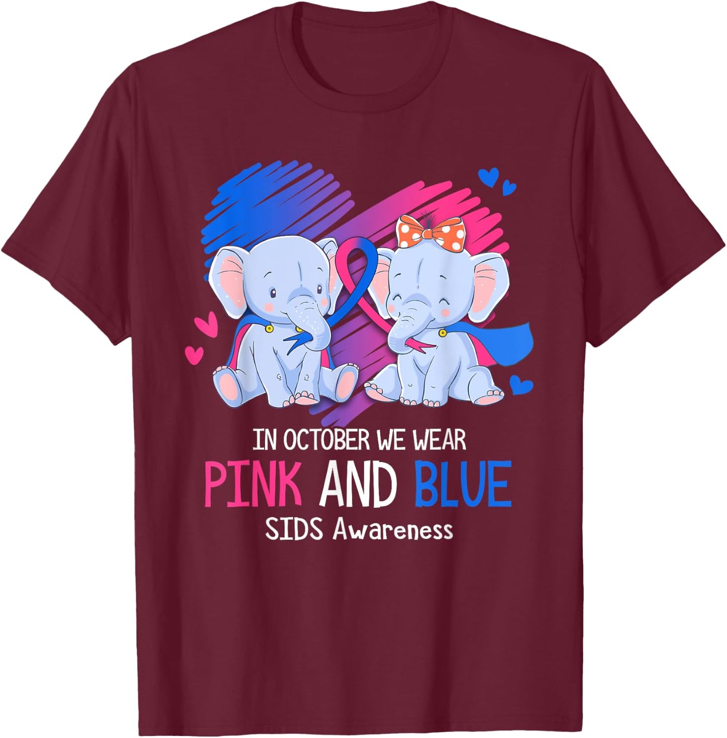 Elephant In October We Wear Pink And Blue SIDS Awareness T-Shirt - T-Shirt | Maroon