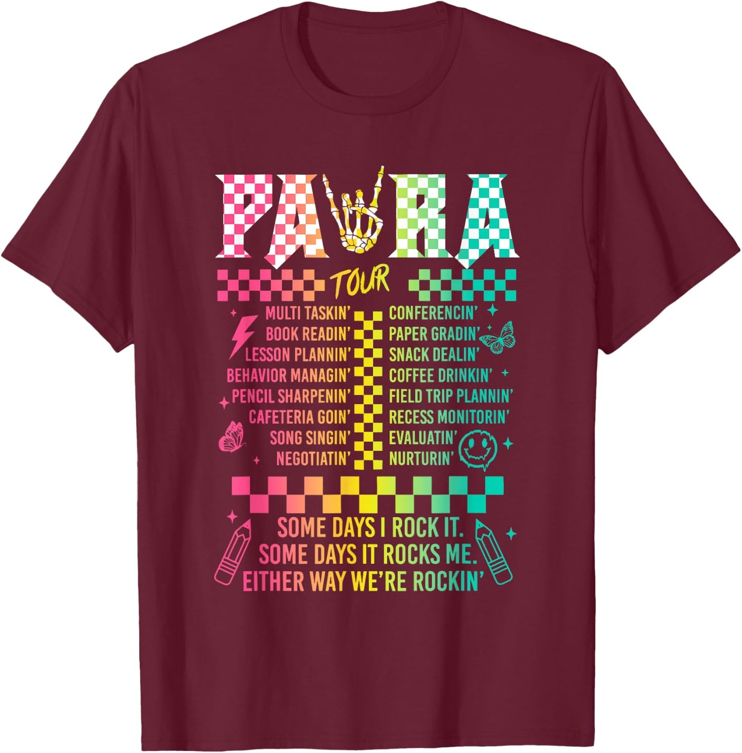 Para Tour Some Days I Rock It Some Days It Rock Me Para Life T-Shirt - T-Shirt | Maroon
