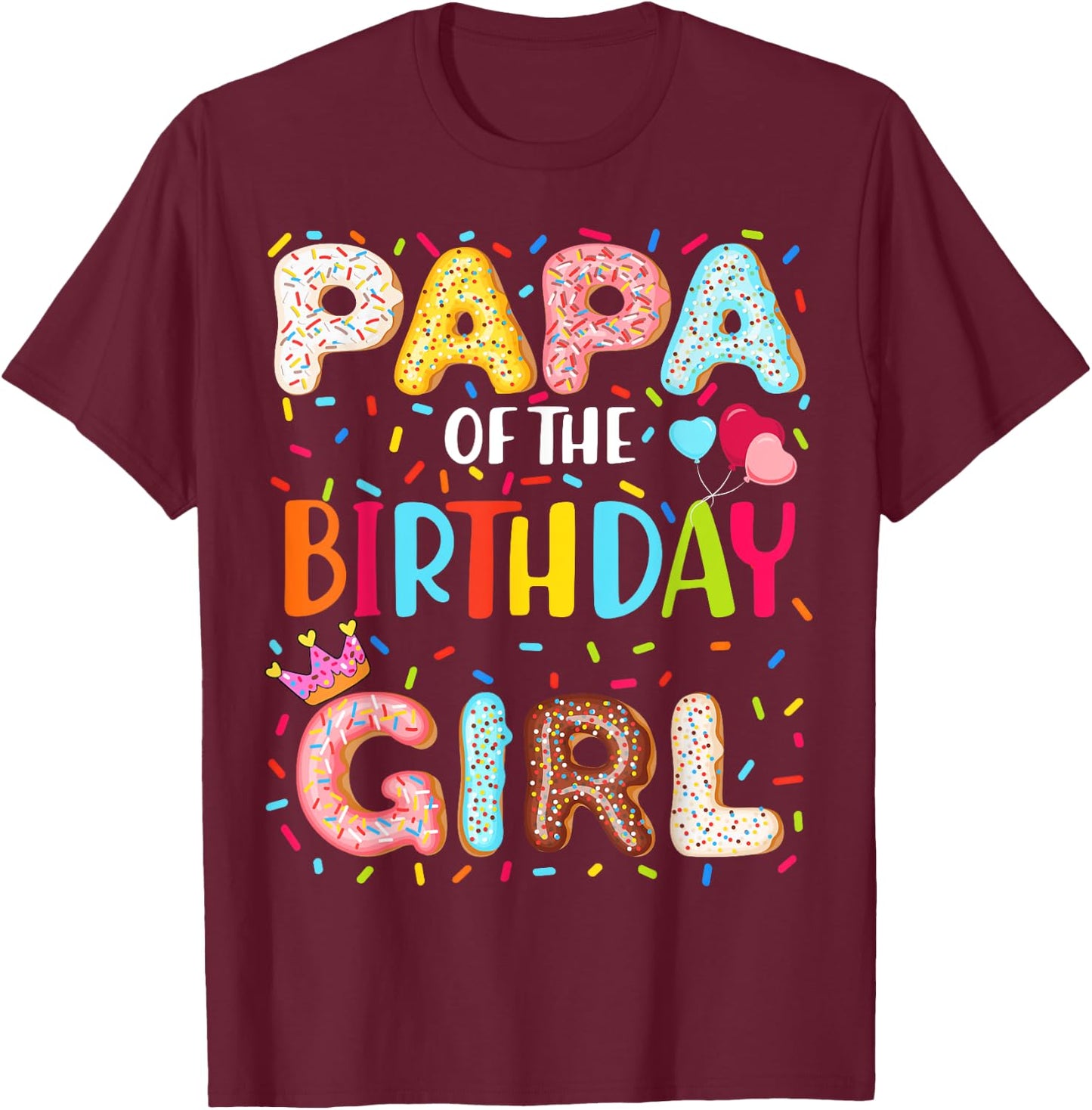 Papa Of The Birthday Girl Donut Themed Party Decoration T-Shirt - T-Shirt | Maroon