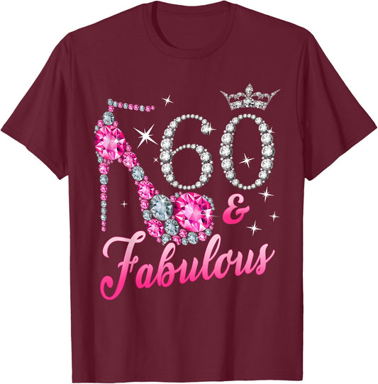 60 Fabulous 60th Birthday Women Girl Queen Crown High Heel T-Shirt - T-Shirt | Maroon