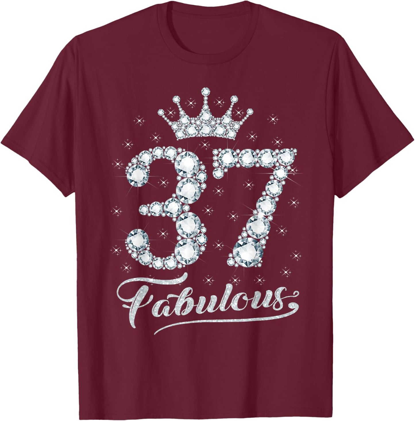 37 Fabulous 37 Years Old Happy 37th Birthday Girl Women T-Shirt - T-Shirt | Maroon