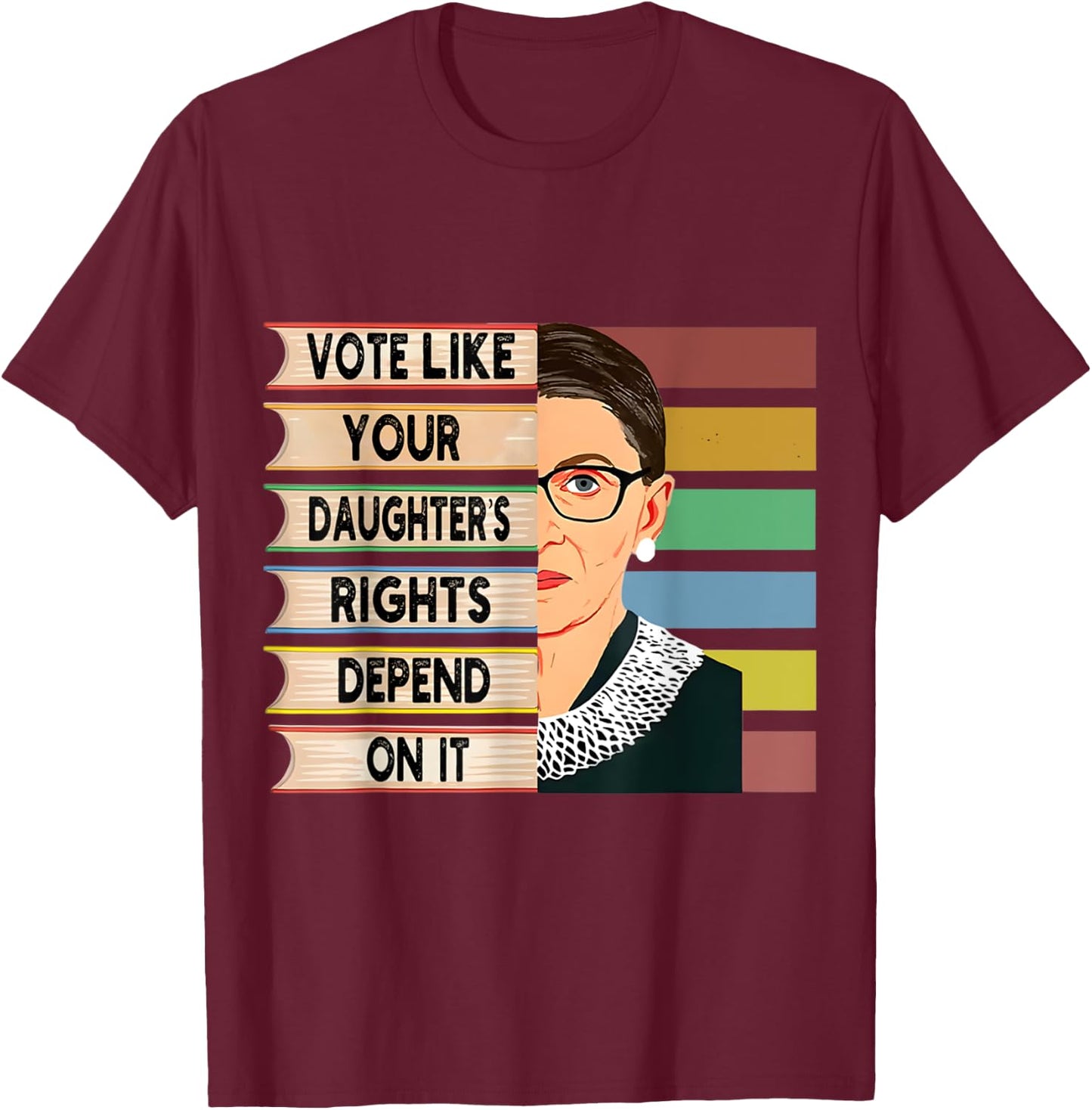 Feminist Ruth Bader Ginsburg RBG Quote Girl With Book Women T-Shirt - T-Shirt | Maroon