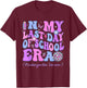 In My Last Day Of School Era Groovy Kindergarten Version T-Shirt - T-Shirt | Maroon