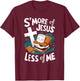 Funny Smore Of Jesus And Less Of Me Bible Christianity T-Shirt - T-Shirt | Maroon