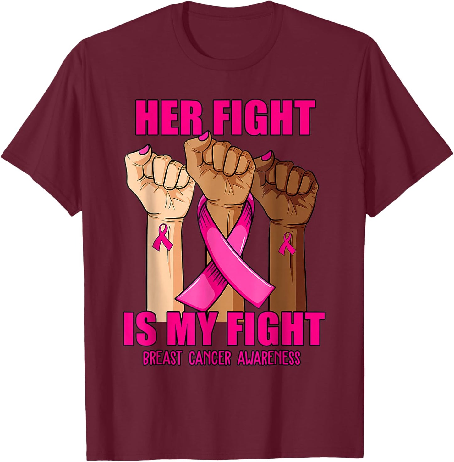 Hand Her fight is my fight breast cancer awareness month T-Shirt - T-Shirt | Maroon