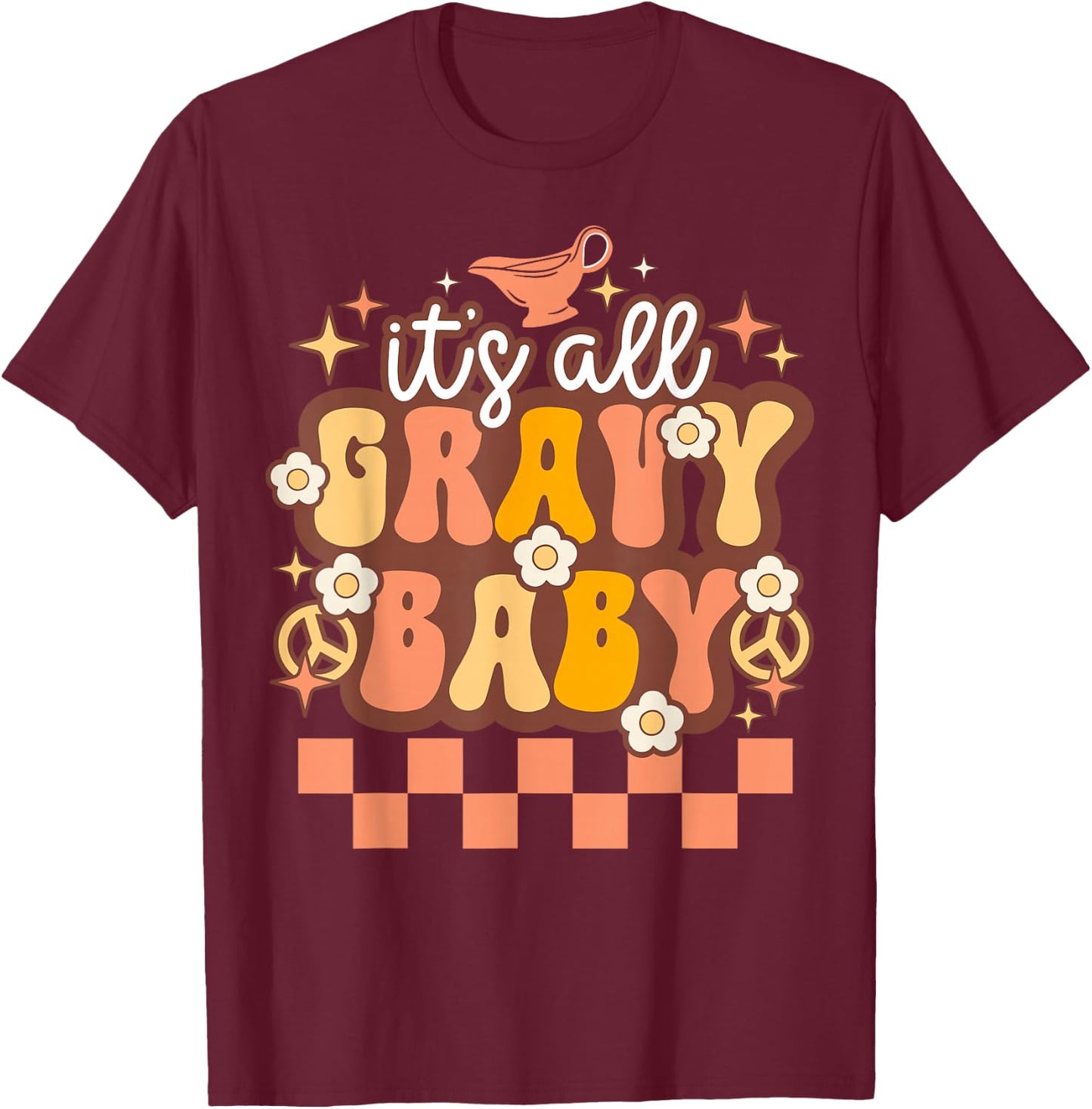 Vintage Groovy Its All Gravy Baby Funny Family Thanksgiving T-Shirt - T-Shirt | Maroon