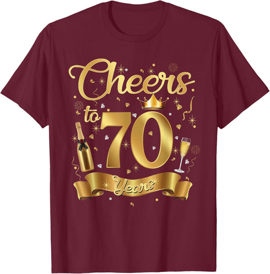 Cheers to 70 Years Old Happy 70th Birthday Queen Champagne T-Shirt - T-Shirt | Maroon