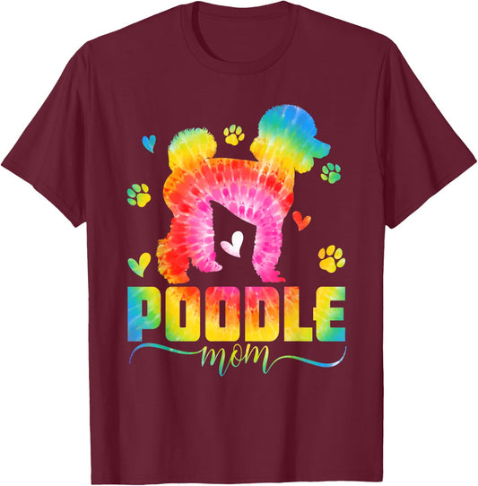 Funny Poodle Mom Poodle Dog Mom Tie Dye Mothers Day Women T-Shirt - T-Shirt | Maroon