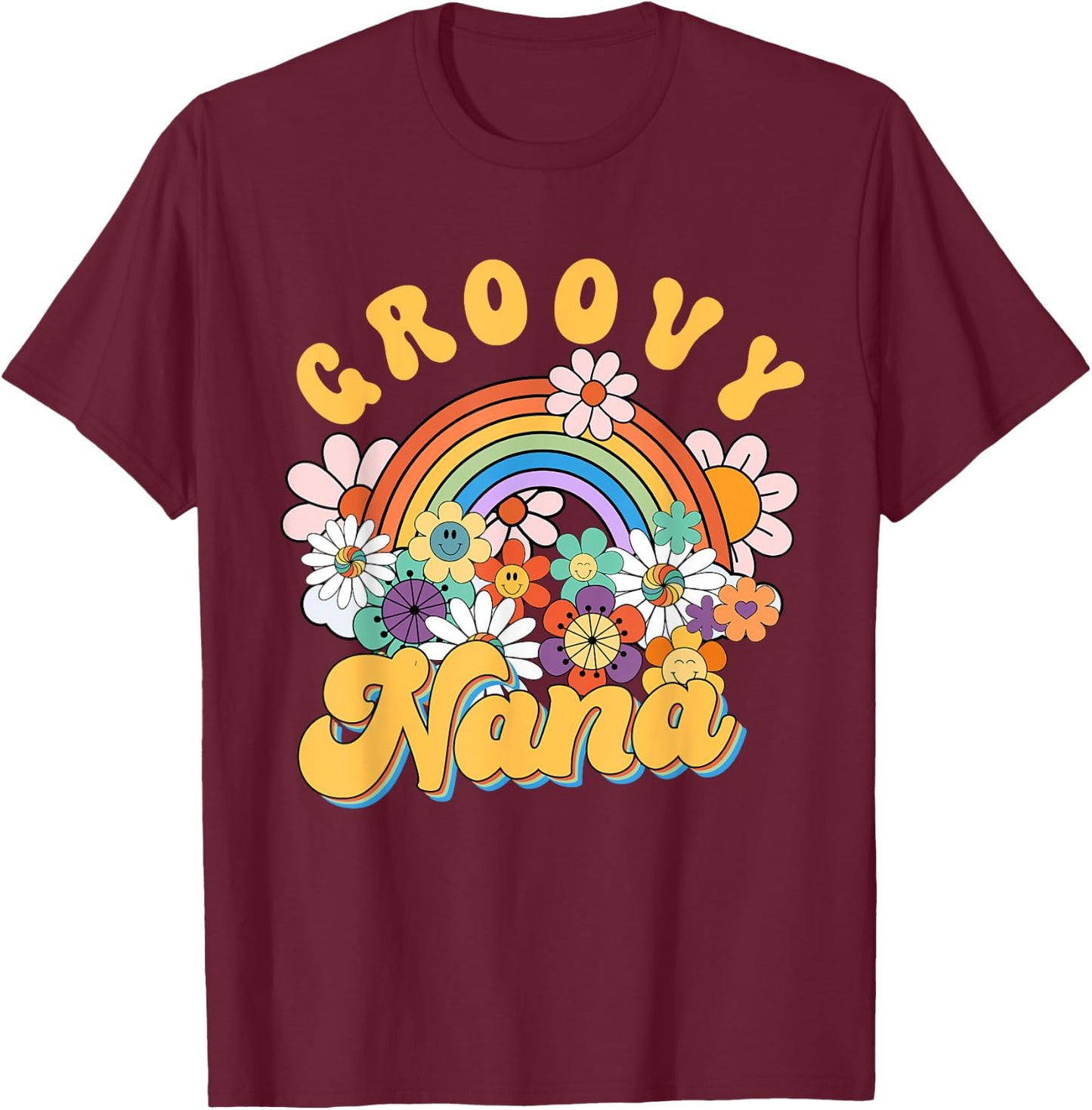 Groovy Nana Rainbow Colorful Flowers Mother's Day T-Shirt - T-Shirt | Maroon