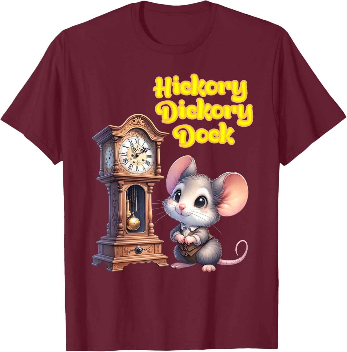 Hickory Dickory Dock Nursery Song Rhyme Mouse Old Clock Song T-Shirt - T-Shirt | Maroon