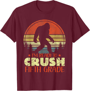 I'm Ready To Crush 5th Grade Funny Bigfoot Fifth Graders T-Shirt - T-Shirt | Maroon