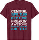 Central Supply Clerk - Freaking Awesome T-Shirt - T-Shirt | Maroon