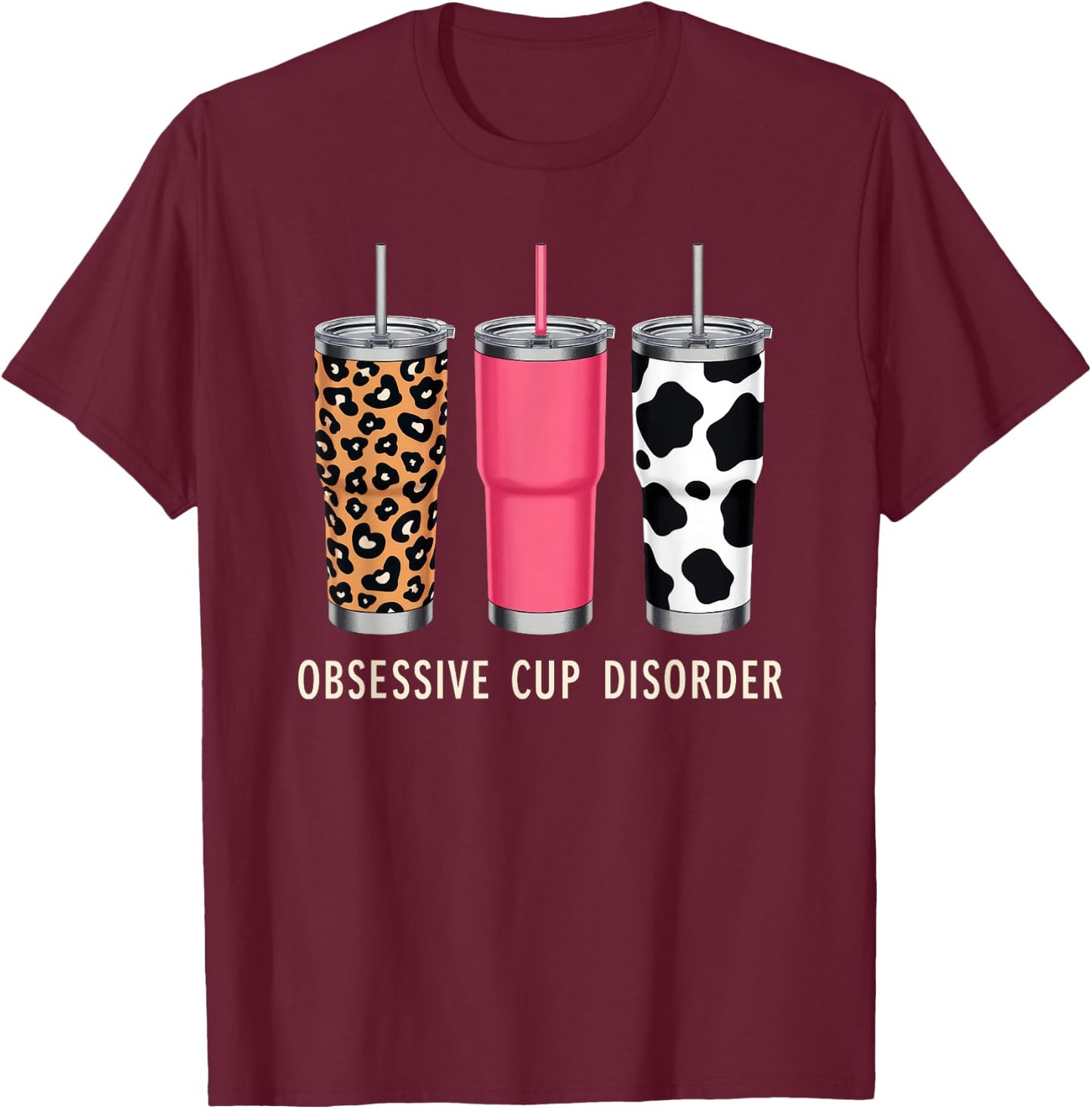 Obsessive Cup Disorder Shirt Funny Coffee Lover T-Shirt - T-Shirt | Maroon