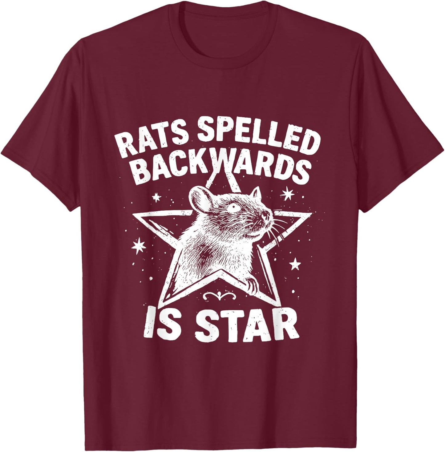 Rats Spelled Backwards is Star T-Shirt - T-Shirt | Maroon