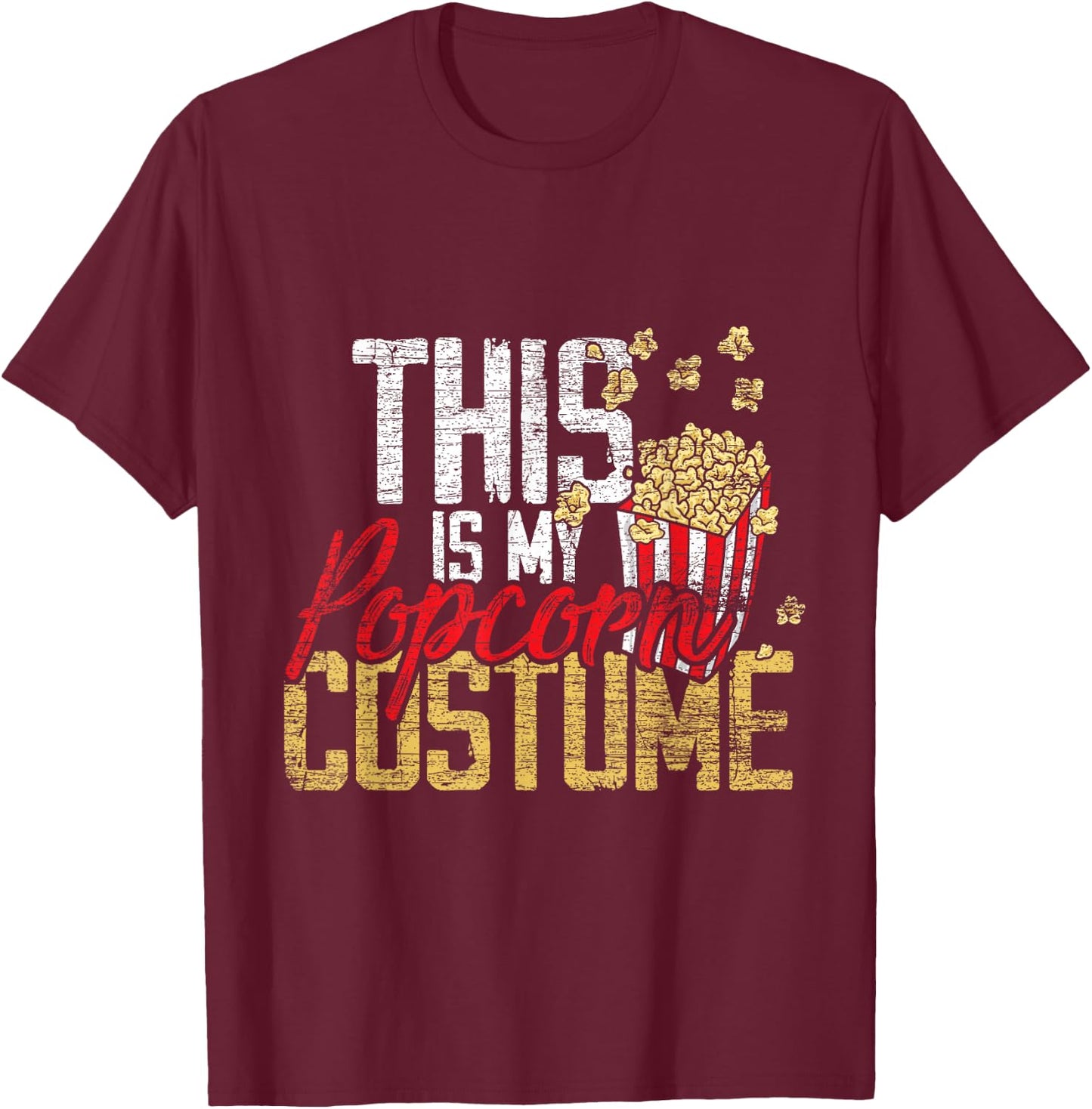 This is My Popcorn Costume T-Shirt - T-Shirt | Maroon