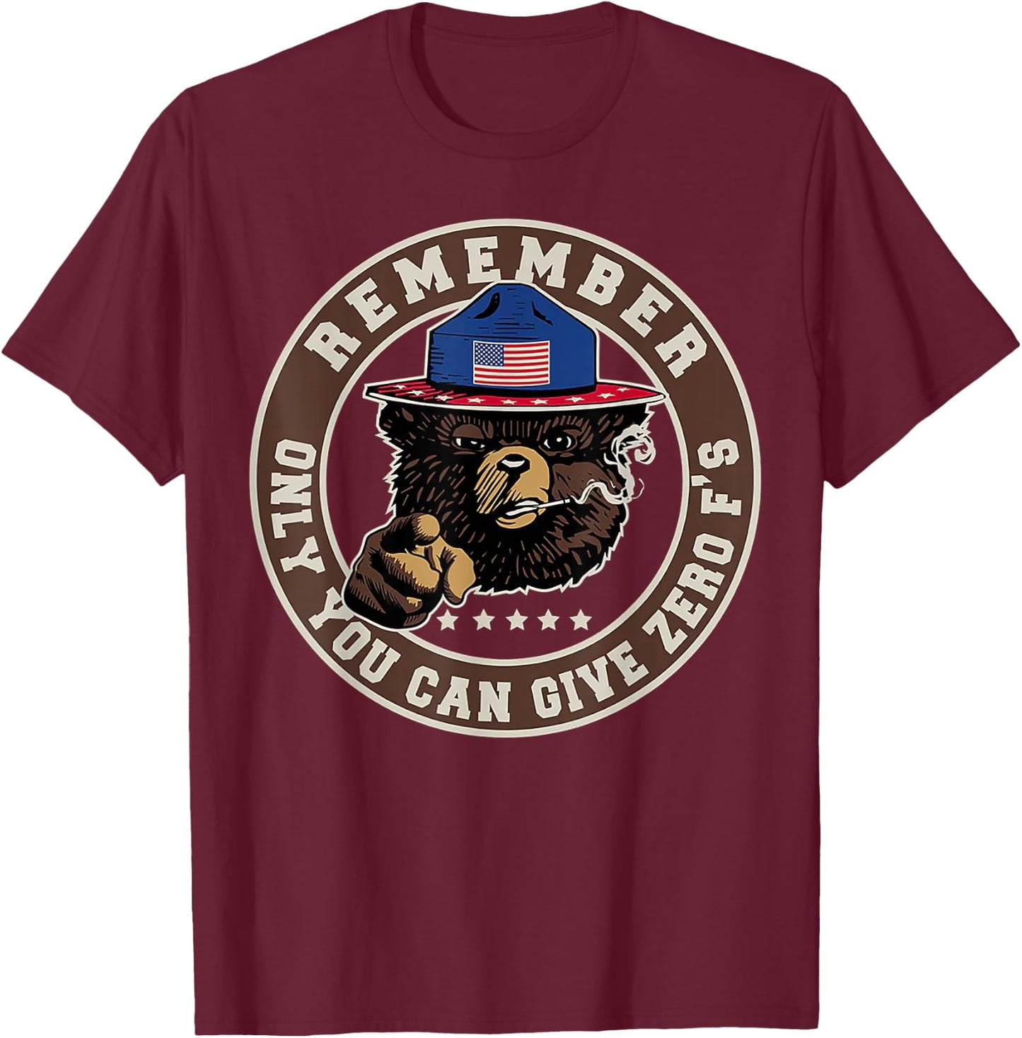 Remember Only You Can Give Zero F's T-Shirt - T-Shirt | Maroon