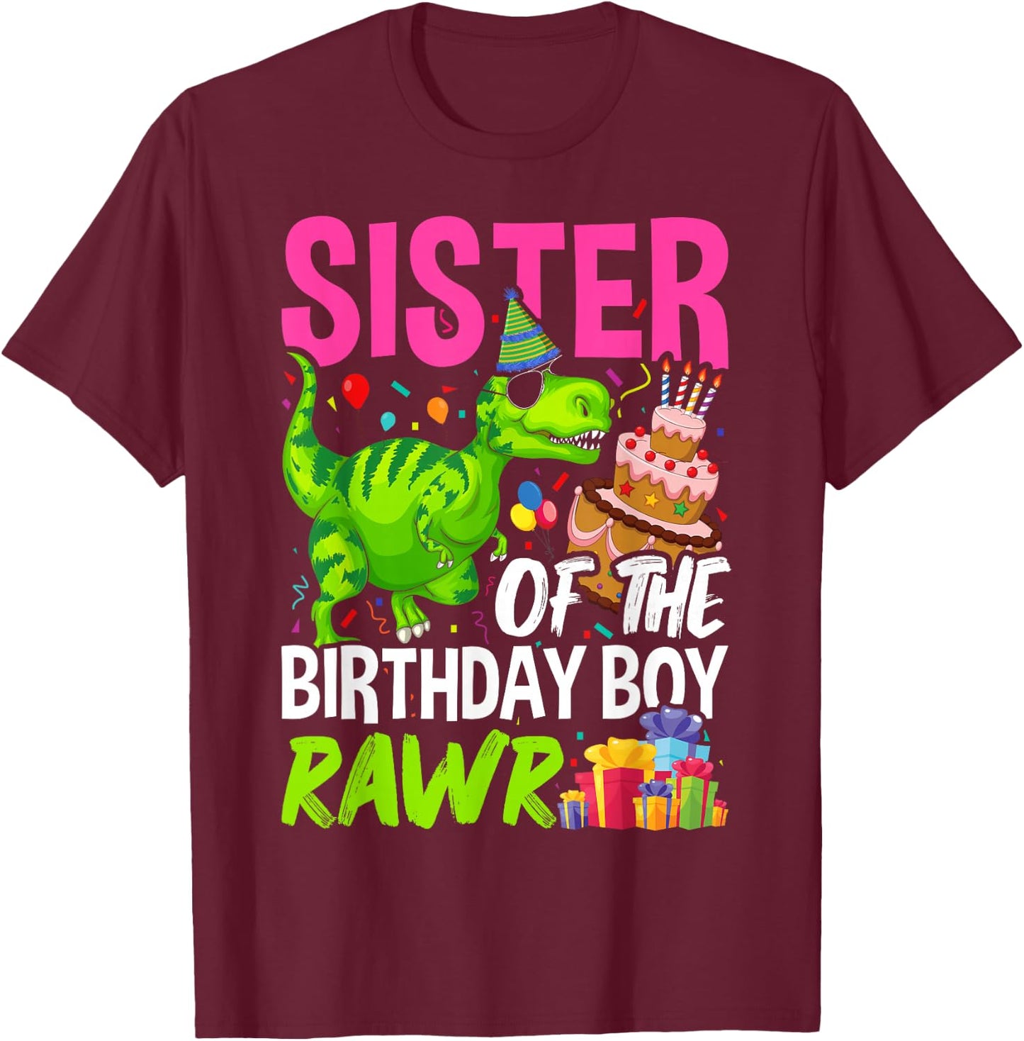 Sister of the Birthday Boy TRex Matching Dinosaur Rawr Party T-Shirt - T-Shirt | Maroon