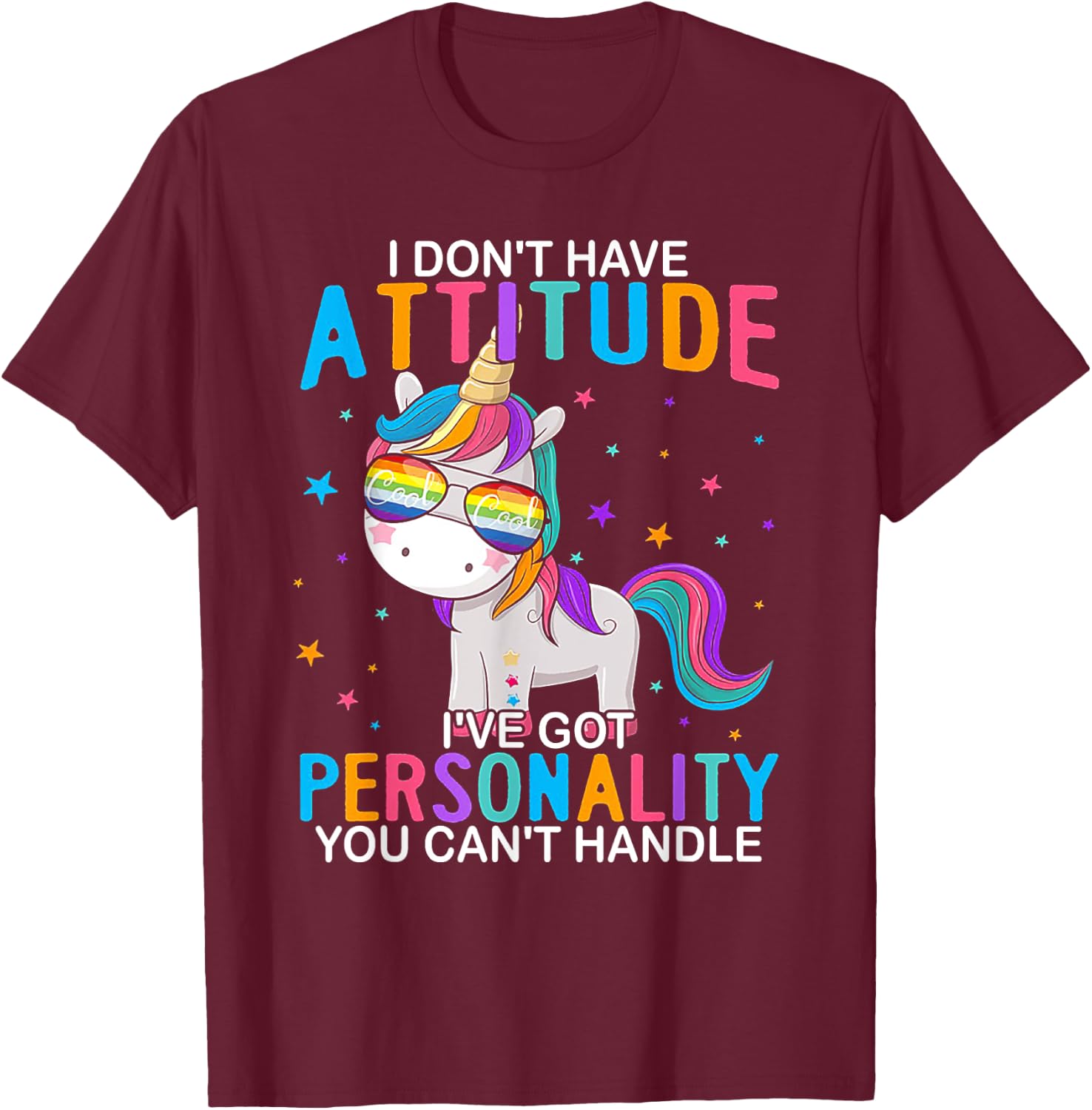 I Don't Have Attitude I've Got Personality You Can't Handle T-Shirt - T-Shirt | Maroon