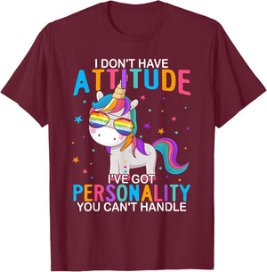 I Don't Have Attitude I've Got Personality You Can't Handle T-Shirt - T-Shirt | Maroon
