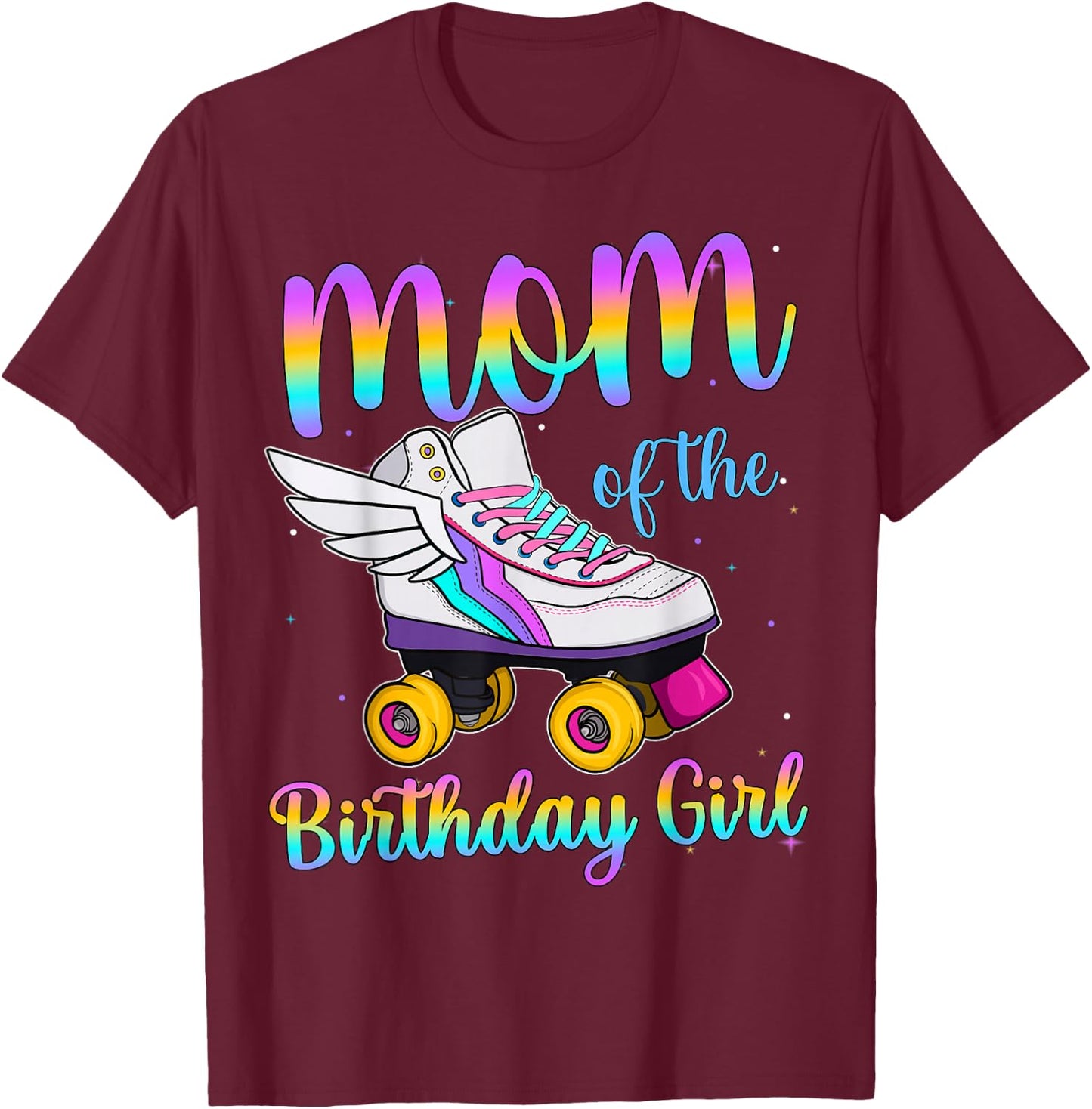 Mom of the Birthday girl Rolling skate Family Party T-Shirt - T-Shirt | Maroon