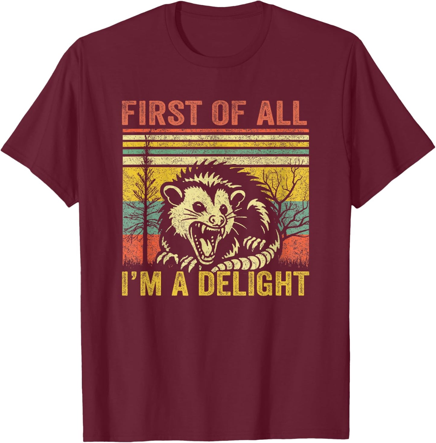First of All I'm A Delight T-Shirt - T-Shirt | Maroon