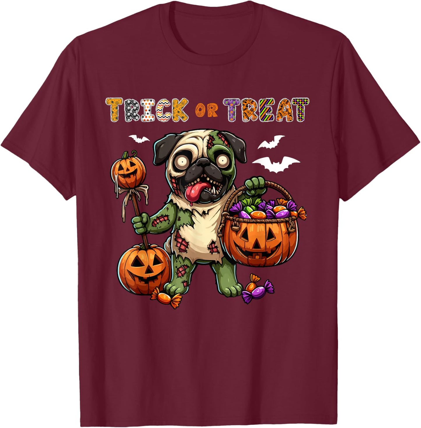 Trick Or Treat Costume Pug Horror Zombie Halloween Candies T-Shirt - T-Shirt | Maroon