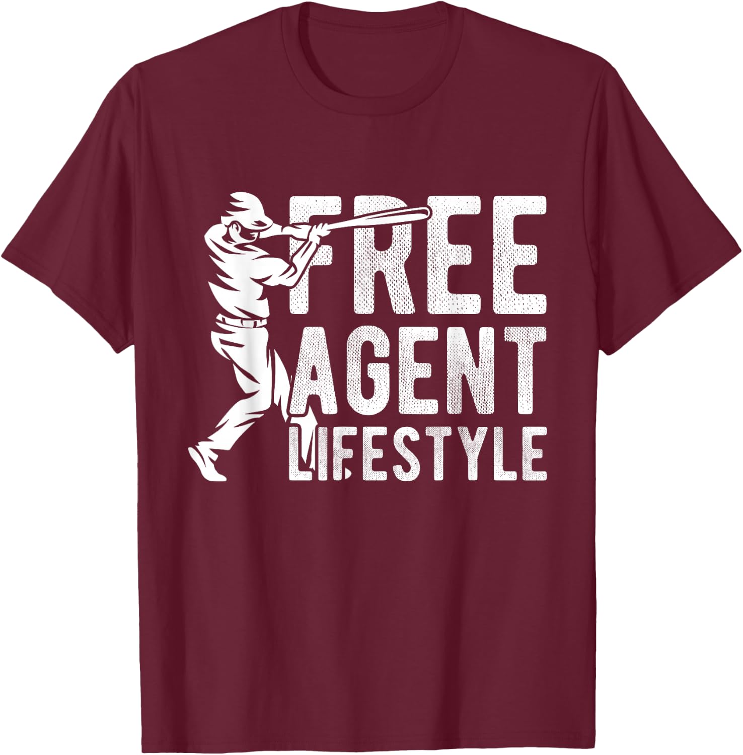 Free Agent Lifestyle Baseball Freedom Baseball Agent Sport T-Shirt - T-Shirt | Maroon