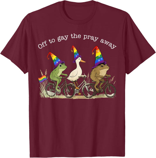 Off to Gay The Pray Away LGBTQ Pride Frog Goose Toad Gay T-Shirt - T-Shirt | Maroon