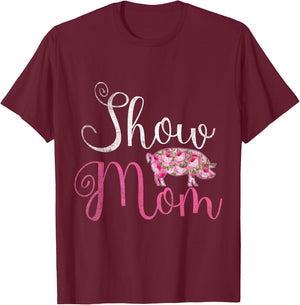 Show Mom Pig T-Shirt - T-Shirt | Maroon