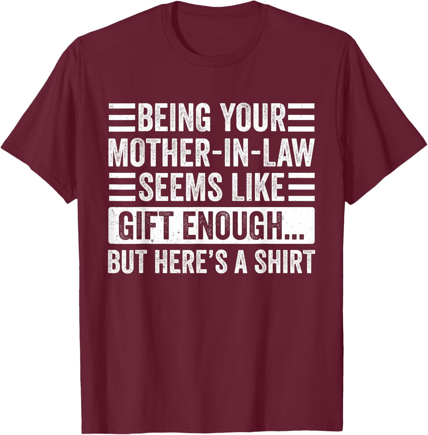 Funny Son in Law Sarcastic Humor Quote from Mother in Law T-Shirt - T-Shirt | Maroon