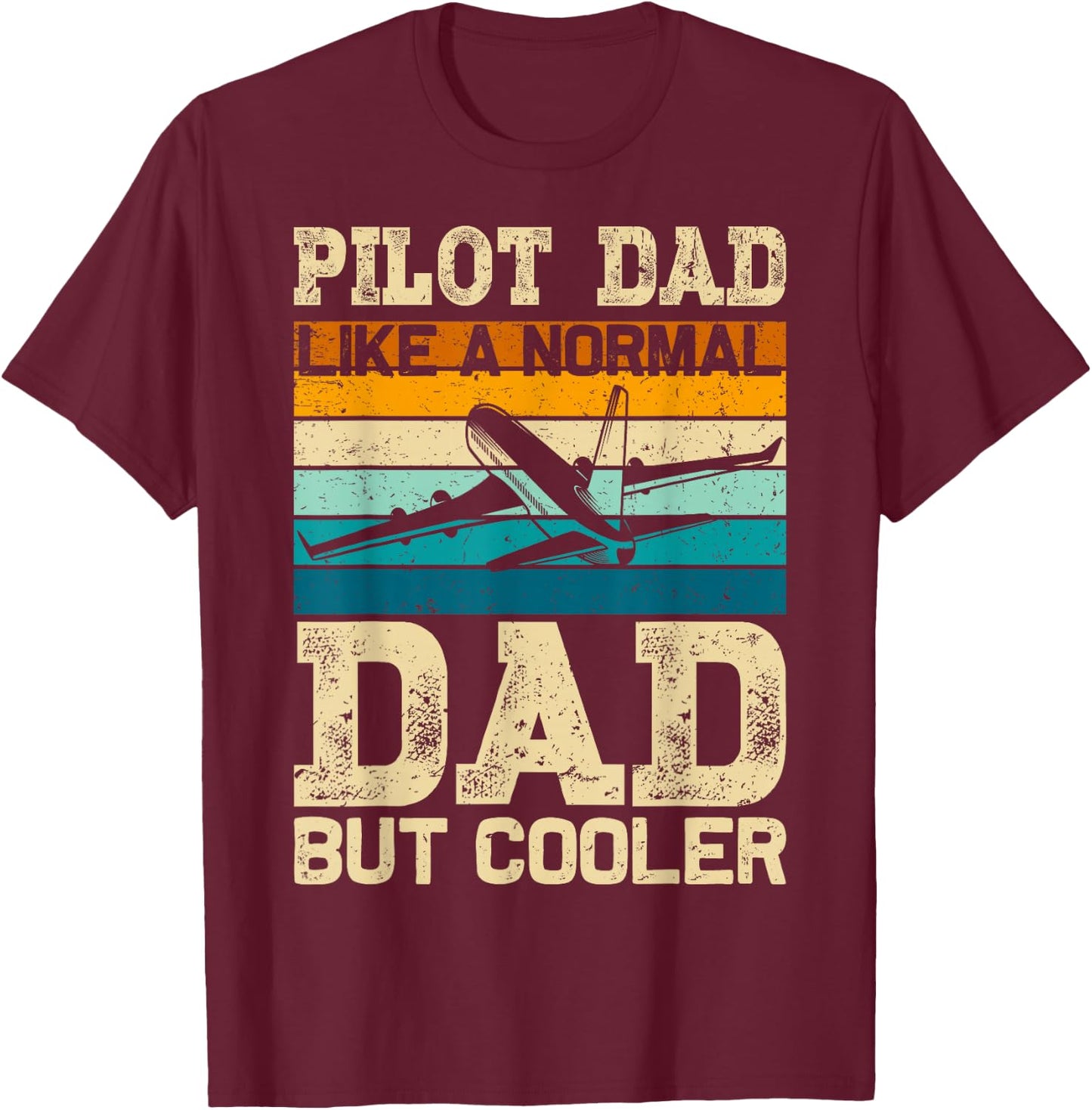 Pilot Dad Like Normal Dad Aviation Airplane Aircraft T-Shirt - T-Shirt | Maroon
