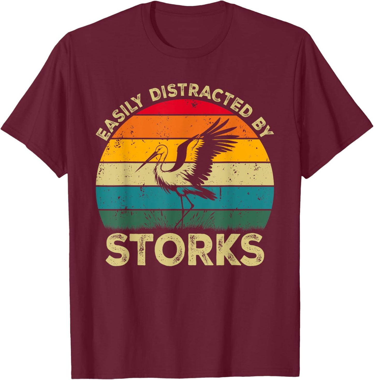 Easily Distracted By Storks, Funny Cute Stork Lovers T-Shirt - T-Shirt | Maroon